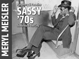 Purgatory & Paradise: Sassy 70's Suburbia & the City