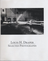 Louis H. Draper: Selected Photographs