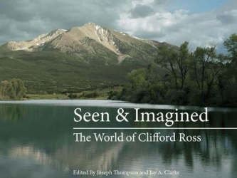Publication: Clifford Ross' Seen and Imagined: The World of Clifford Ross copublished by MIT Press and Massachusetts Museum of Contemporary Art